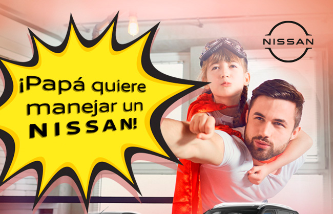 Papá quiere manejar un Nissan